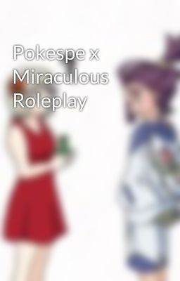 Pokespe x Miraculous Roleplay