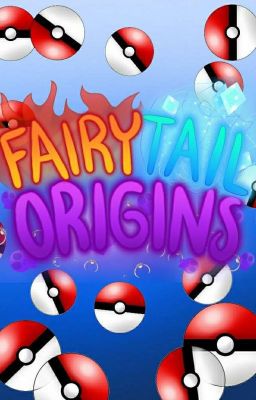 PokéTail Origins (FTO Fanfic) **DISCONTINUED**