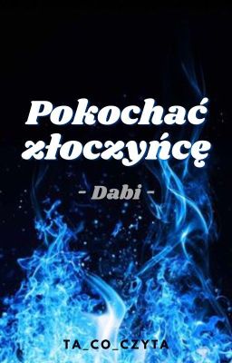 Pokochać złoczyńcę || Dabi