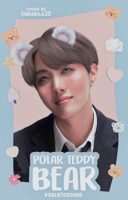 polar teddy bear ఌ︎ jinhope