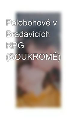 Polobohové v Bradavicích RPG (SOUKROMÉ)