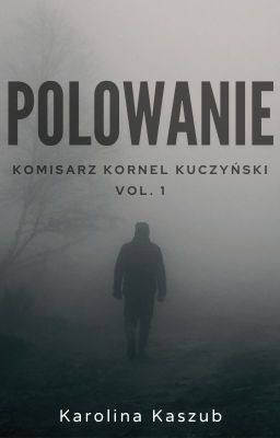 POLOWANIE  - kryminał (+18) [ZAKOŃCZONA]