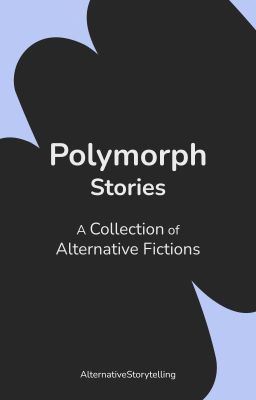 Polymorph: a Collection of Alternative Fictions