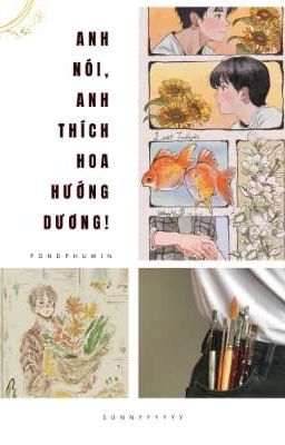 PondPhuwin - Anh nói, Anh thích hoa hướng dương!