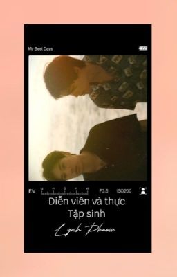 [PondPhuwin|fanfic]-Diễn viên và thực tập sinh