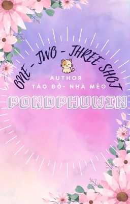 [PONDPHUWIN] ONE - TWO - THREE SHOT