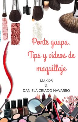 Ponte guapa. Tips y vídeos de maquillaje.