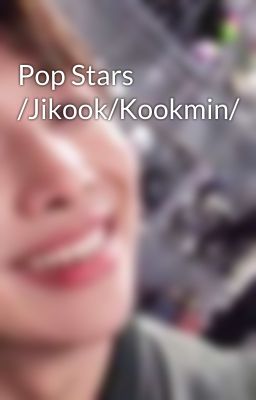 Pop Stars /Jikook/Kookmin/