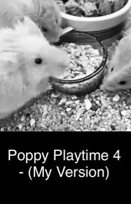 Poppy Playtime 4 - (My Version)