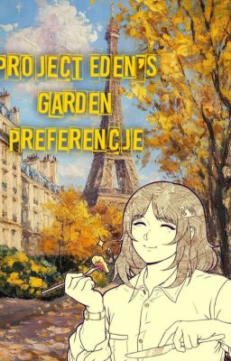 Poproszę dziekankę | Preferncje Project Eden's Garden