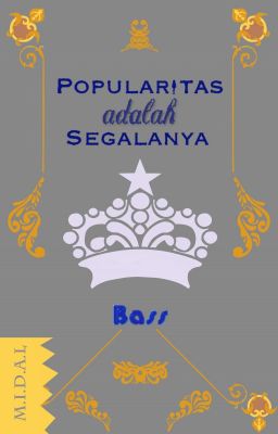 Popularitas adalah Segalanya (Bass)