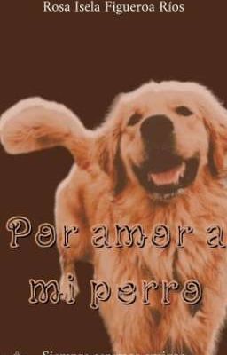 por amor a mi perro