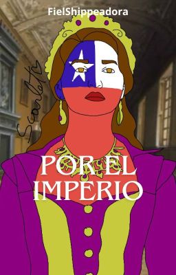 Por el Imperio (CountryHumans - Fem! Chile x Rusia)