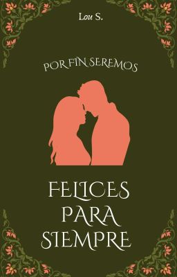 Por Fin Seremos Felices Para Siempre ✓