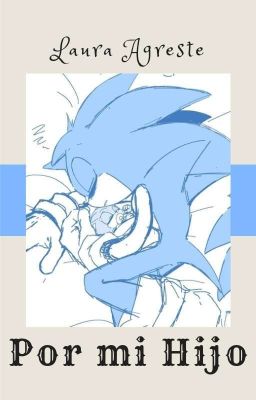 Por mi Hijo ♧Sonadow Sad♧ Omegaverse 