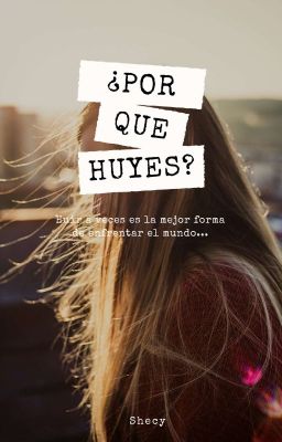 ¿Por que huyes?