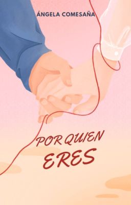 Por quien eres