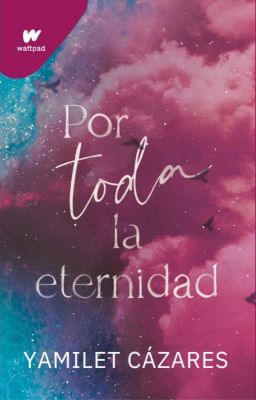 Por toda la eternidad [EN LIBRERÍAS]