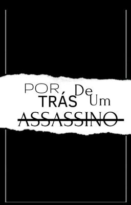 por trás do assassino 