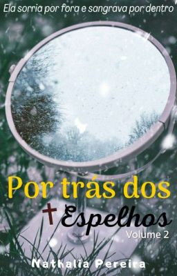 Por Trás Dos Espelhos - Livro 2