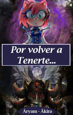 Por Volver a Tenerte... (Shadamy)