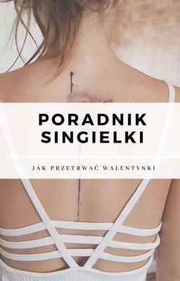 Poradnik singielki: Jak przetrwać Walentynki