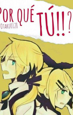 Porqué tu?! [Rin×Len]