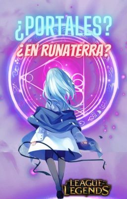 ¿Portales? ¿En runaterra?... / League of Legends / (Personalizada)