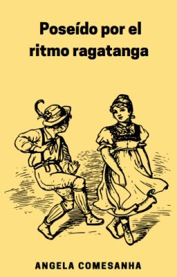 Poseído por el ritmo ragatanga