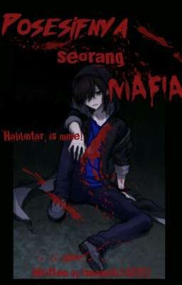 💕🔪Posesifnya seorang mafia 🔪💕(TaufanxfemHali)