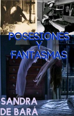 POSESIONES Y FANTASMAS 