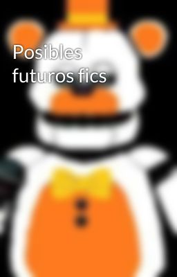 Posibles futuros fics