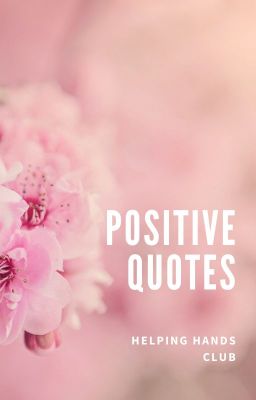 Positive Quotes!