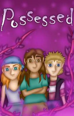 Possessed (A MCSM Fanfiction) 