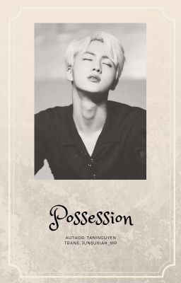 Possession [KookJin - Hoàn]