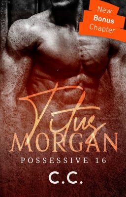 POSSESSIVE 16: Titus Morgan