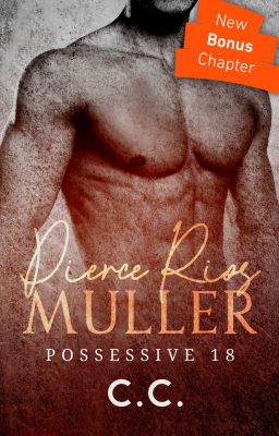 POSSESSIVE 18: Pierce Rios Muller