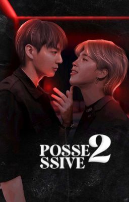 Possessive 2 • Jikook