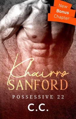 POSSESSIVE 22: Khairro Sanford