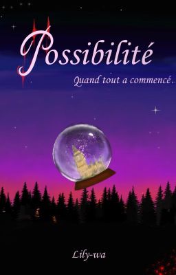 Possibilité : quand tout a commencé