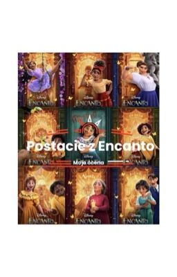 Postacie z Encanto - moja ocena