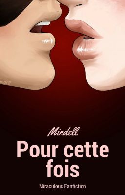 Pour cette fois - Miraculous Fanfiction