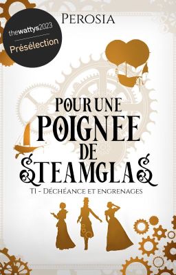 Pour une poignée de steamglas T1 : Déchéance et engrenages