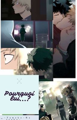 Pourquoi lui...? ☆BakuDeku☆