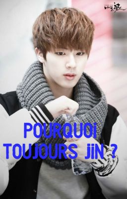 Pourquoi Toujours Jin