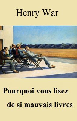 Pourquoi vous lisez de si mauvais livres [Disponible imprimé]