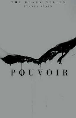 Pouvoir - 𝔅𝔩𝔞𝔠𝔨 𝔖𝔢𝔯𝔦𝔢𝔰 II