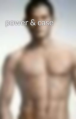 power & case