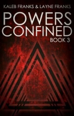 Powers Confined *Book 3* (Unedited)