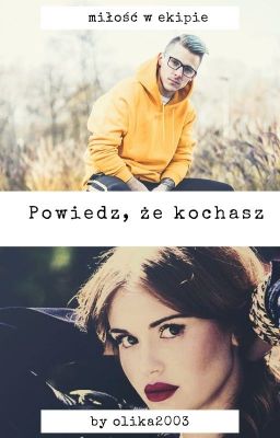 Powiedz, że kochasz|Mateusz Trąbka